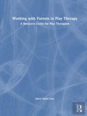 Working With Parents In Play Therapy