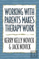 Working With Parents Makes Therapy Work