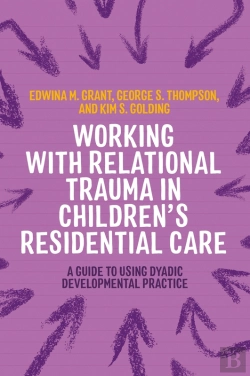 Bertrand.pt - Working With Relational Trauma In Children'S Residential Care