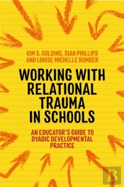 Working With Relational Trauma In Schools