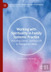 Working With Spirituality In Family Systemic Practice