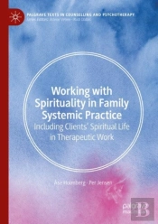 Working With Spirituality In Family Systemic Practice