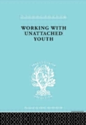 Working With Unattached Youth