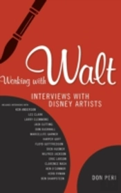 Working With Walt: Interviews With Disne