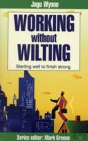 Working Without Wilting