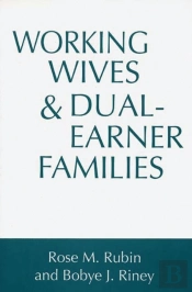 Working Wives And Dual-Earner Families
