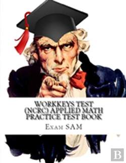 Bertrand.pt - Workkeys Test (Ncrc) Applied Math Practice Test Book