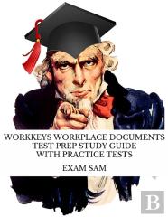 Workkeys Workplace Documents Test Prep Study Guide With Practice Tests For Ncrc Certification