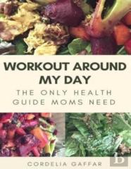 Workout Around My Day