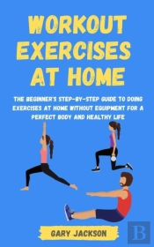 Workout Exercises At Home: The Beginner'