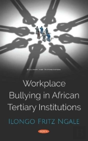 Workplace Bullying In African Tertiary Institutions