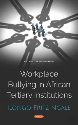 Bertrand.pt - Workplace Bullying In African Tertiary Institutions