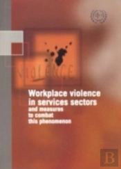 Workplace Violence In Services Sectors And Measures To Combat This Phenomenon, Ilo Code Of Practice