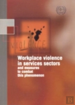 Bertrand.pt - Workplace Violence In Services Sectors And Measures To Combat This Phenomenon, Ilo Code Of Practice