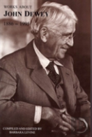 Works About John Dewey, 1886-1995