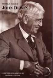 Works About John Dewey, 1886-1995