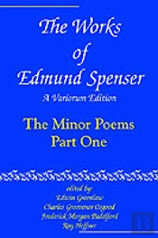 Works Of Edmund Spenserthe Minor Poems, Part One