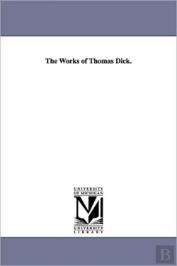 Bertrand.pt - Works Of Thomas Dick.
