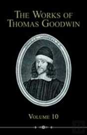 Works Of Thomas Goodwin, 10