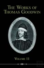 Works Of Thomas Goodwin, Volume 11
