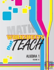 Worksheets That Teach: Algebra 1, Volume Iii