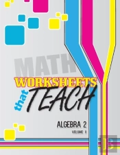 Worksheets That Teach: Algebra 2, Volume Ii