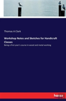Bertrand.pt - Workshop Notes And Sketches For Handicraft Classes