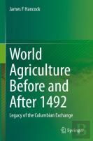 World Agriculture Before And After 1492