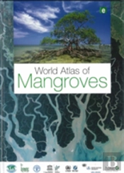 World Atlas Of Mangroves
