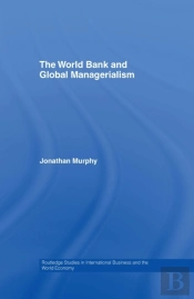 World Bank And Global Managerialism