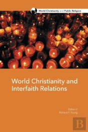 World Christianity And Interfaith Relations
