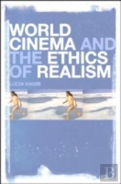 World Cinema And The Ethics Of Realism