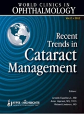 World Clinics In Ophthalmology Recent Trends In Cataract Management