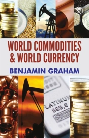 World Commodities   World Currency