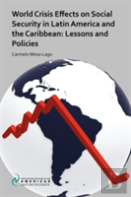 World Crisis Effects On Social Security In Latin America And The Caribbean