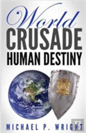 World Crusade Human Destiny