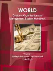 World Customs Organization And Management System Handbook Volume 1 Strategic Information And Important Regulations