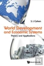 World Development And Economic Systems: Theory And Applications