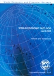 World Economic Outlookapril 2003 - Growth And Institutions