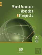 World Economic Situation And Prospects 2015