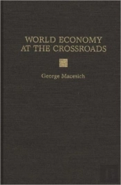 World Economy At The Crossroads