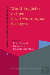 World Englishes In Their Local Multilingual Ecologies