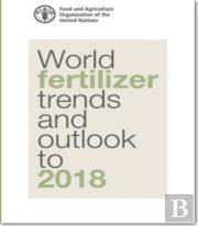 World Fertilizer Trends And Outlook To 2018