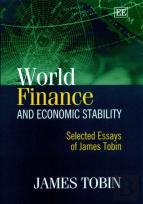World Finance And Economic Stability - Selected Essays Of James Tobin