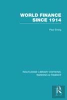 World Finance Since 1914 (Rle Banking & Finance)
