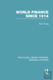 World Finance Since 1914 (Rle Banking & Finance)