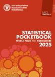 World Food And Agriculture Â€“ Statistical Pocketbook 2025