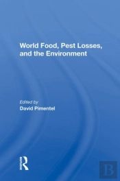 World Food, Pest Losses, And The Environment