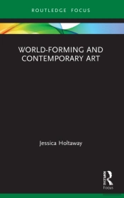 World-Forming And Contemporary Art