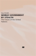 World Government By Stealth